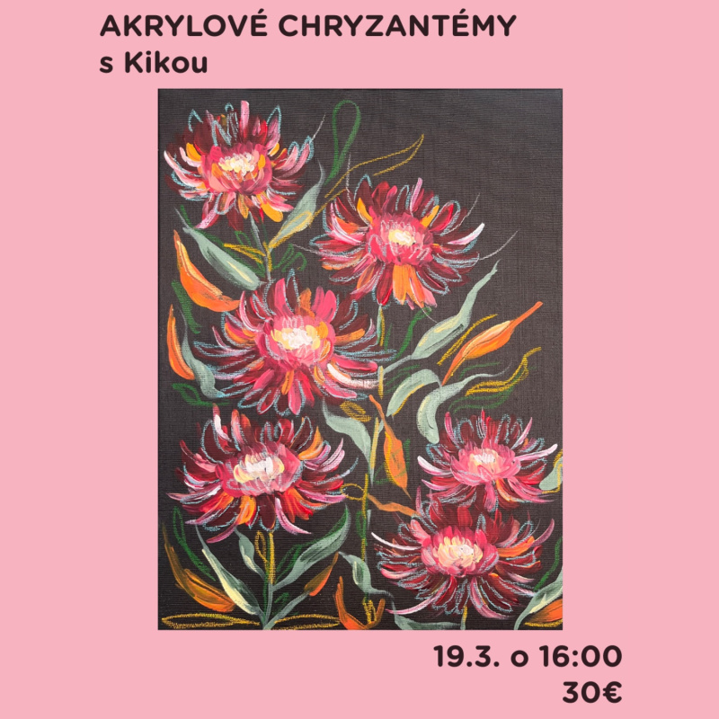 Workshop, Chryzantémy - akryl, 19. března 2026 -16:00 hod