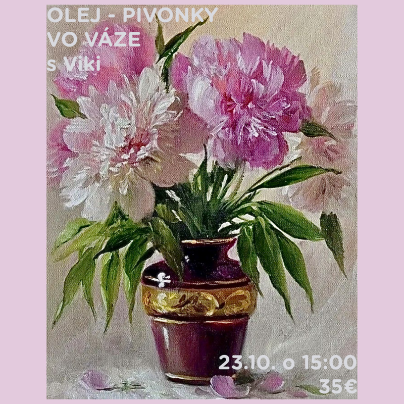 Workshop, Pivoňky ve váze - olejomalba, 23. října 2025 - 15:00 hod