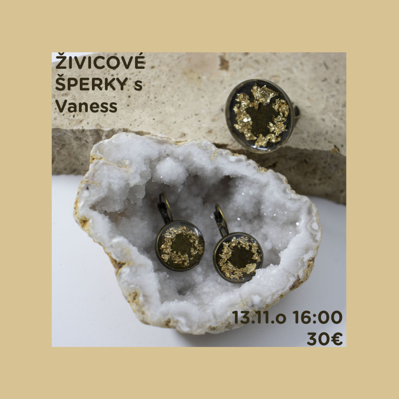 Workshop, Šperky z pryskyřice s Vaness, 13.11.2025 - 16:00 hod