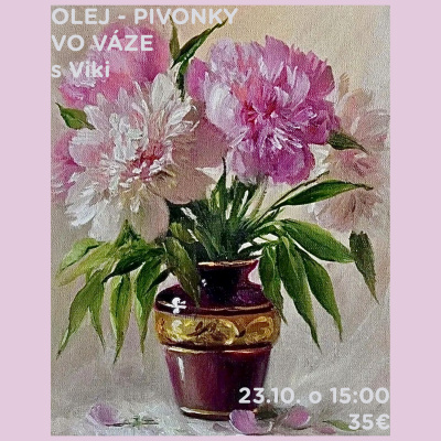 Workshop, Pivoňky ve váze - olejomalba, 23. října 2025 - 15:00 hod